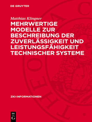 cover image of Mehrwertige Modelle zur Beschreibung der Zuverlässigkeit und Leistungsfähigkeit technischer Systeme